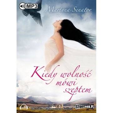 Kiedy wolność mówi szeptem - M.Senator audiobook