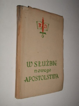 W SLUZBIE NOWEGO APOSTOLSTWA - Pazdzierniok (1937)