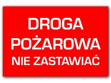 TABLICZKA ZNAK DROGA POŻAROWA NIE ZASTAWIAĆ 40x30