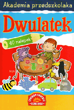 Akademia przedszkolaka. Dwulatek. Praca zbiorowa