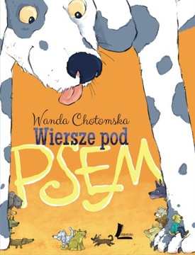 Wiersze pod psem Wanda Chotomska