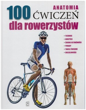 Anatomia 100 ćwiczeń dla rowerzystów Guillermo Seijas JAK NOWA