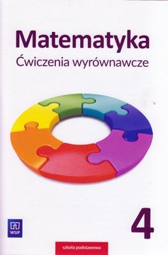 Matematyka. Ćwiczenia wyrównawcze. Klasa 4. Szkoła podstawowa