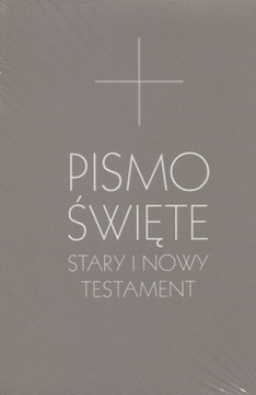 Pismo Święte Stary i Nowy Testament B6 szare