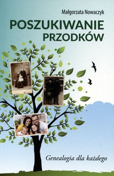 В поисках предков Генеалогия для всех - Малгожата Новачик