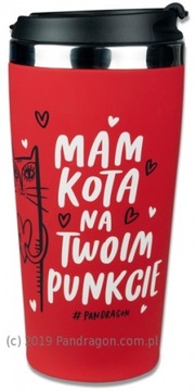 KUBEK TERMICZNY MAM KOTA NA TWOIM PUNKCIE