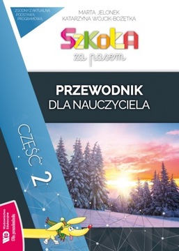 Szkoła za pasem. Przewodnik dla nauczyciela cz. 2