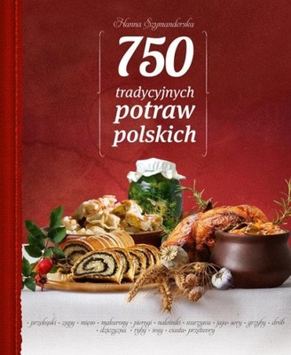 750 tradycyjnych potraw polskich