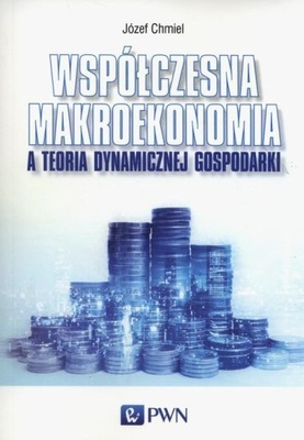 Współczesna makroekonomia a teoria dynamicznej...