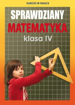 Sprawdziany Matematyka Klasa 4 SP Testy, ćwiczenia, zadania z matematyki