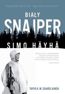 Biały snajper Simo Hyh Tapio A.M. Saarelainen