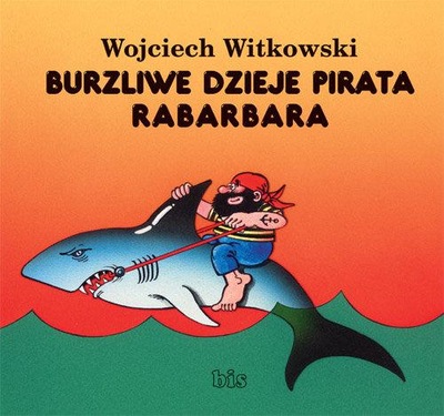 Burzliwe dzieje pirata Rabarbara Bis