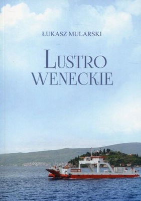 Lustro weneckie Łukasz Mularski