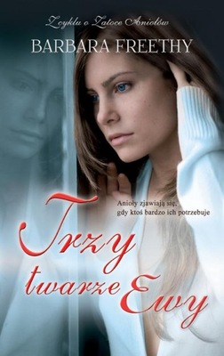 Trzy twarze Ewy Barbara Freethy