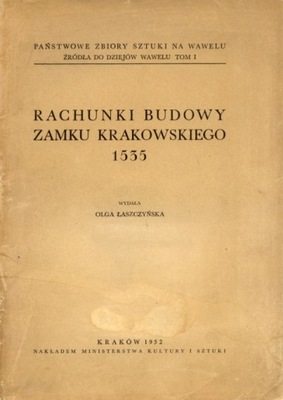 RACHUNKI BUDOWY ZAMKU KRAKOWSKIEGO 1535