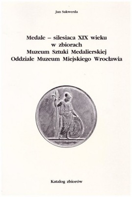 Katalog zbiorów medali medalierstwo XIX w.