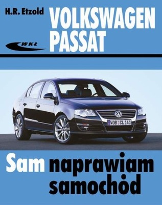VW passat B6 naprawa instrukcja napraw 2005 -2010