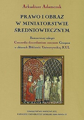 Prawo i obraz w miniatorstwie średniowiecznym.
