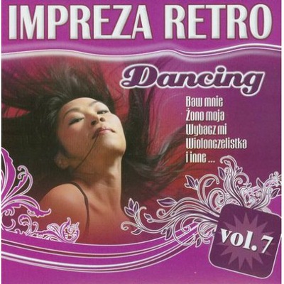 IMPREZA RETRO DANCING vol.7 Przeboje Dancingowe CD
