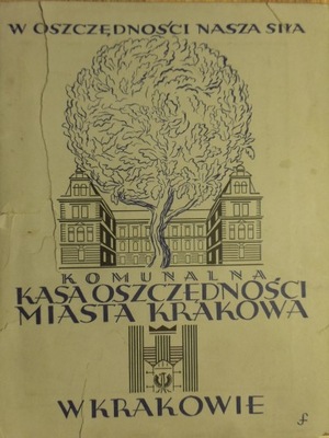 KOMUNALNA KASA OSZCZĘDNOŚCI MIASTA KRAKOWA 1933