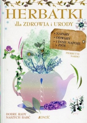 Herbatki Napary odwary ziołowe z ziół ZIOŁA ziółka