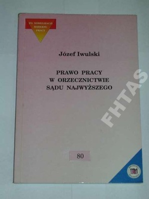 PRAWO PRACY W ORZECZNICTWIE SĄDU NAJWYŻSZEGO