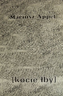 KOCIE ŁBY Mariusz Appel - Poezja !! UNIKAT !!