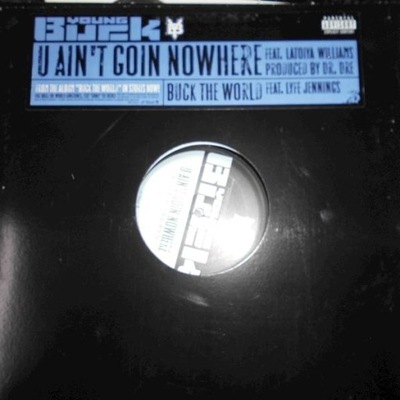 U Ain't Goin Nowhere - Young Buck BARDZO DOBRY/VG