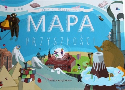 MAPA PRZYSZŁOŚCI Tomasz Minkiewicz