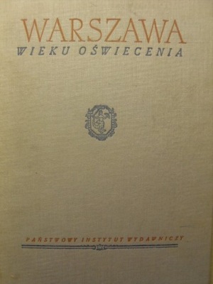 WARSZAWA WIEKU OŚWIECENIA WYD I 1954