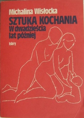 KSIĄŻKA SZTUKA KOCHANIA MICHALINA WISŁOCKA 1988 r.