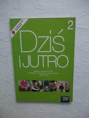 WIEDZA O SPOŁECZEŃSTWIE DZIŚ I JUTRO 2 GIMNAZJUM