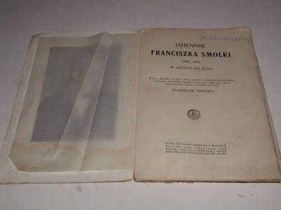 DZIENNIK FRANCISZKA SMOLKI 1848-1849 W LISTACH...
