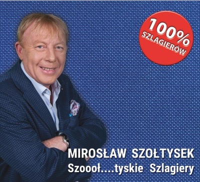 MIROSŁAW SZOŁTYSEK Szoooł....tyskie Szlagiery CD
