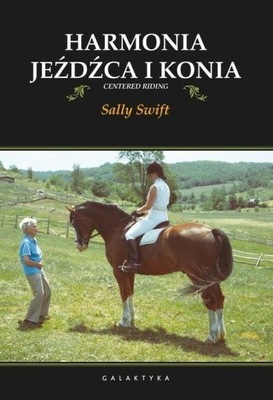 KONIE KOŃ Harmonia jeźdźca i konia jeździectwo