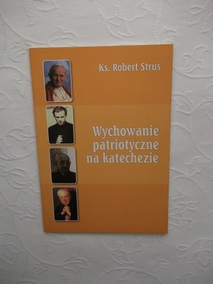 WYCHOWANIE PATRIOTYCZNE NA KATECHEZIE/RELIGIA WIAR