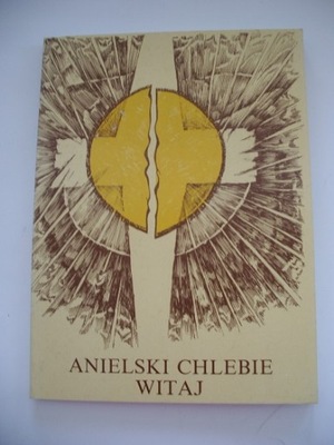 ANTOLOGIA POLSKIEJ POEZJI O EUCHARYSTII