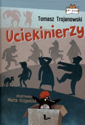 Uciekinierzy Tomasz Trojanowski