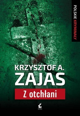 Z otchłani Krzysztof A. Zajas