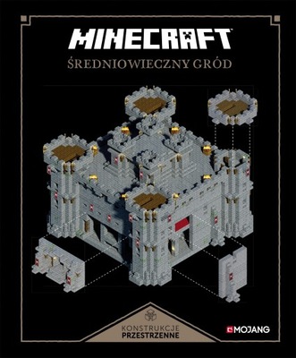 Minecraft. Konstrukcje przestrzenne. Średniowieczny gród Mojang AB