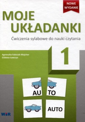 Moje układanki 1. Ćwiczenia sylabowe do nauki czytania