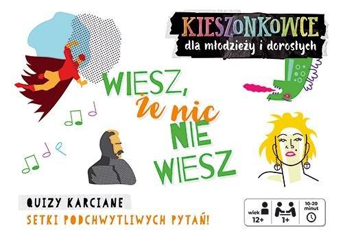 Kieszonkowce quizowe Wiesz, że nic nie wiesz (12+)