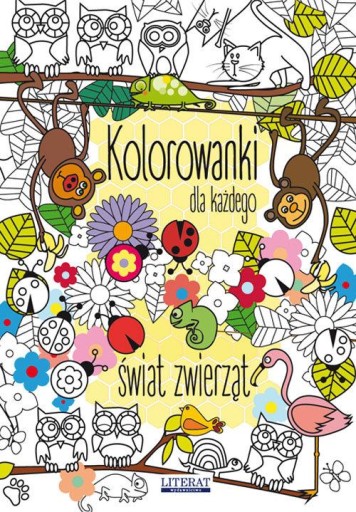 Kolorowanki dla każdego Świat zwierząt Maja Kanarkowska