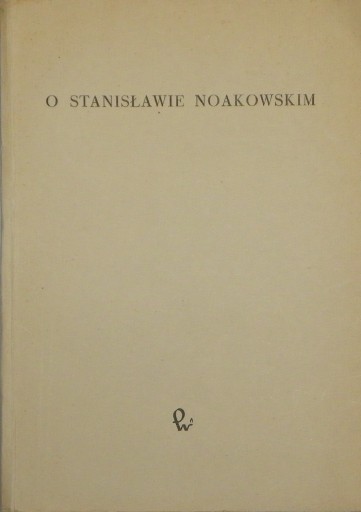 O STANISŁAWIE NOAKOWSKIM rysunki architektura