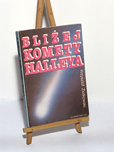 BLIŻEJ KOMETY HALLEYA KRZYSZTOF ZIOŁKOWSKI