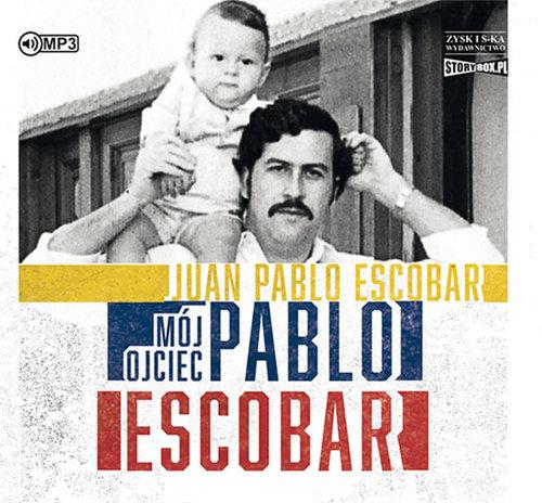 Mój ojciec Pablo Escobar. Audiobook CD Zysk i S-KA