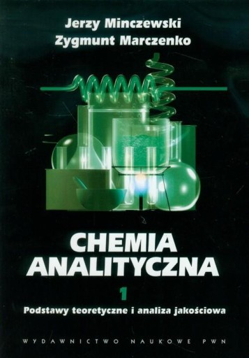 Chemia analityczna Tom 1. Podstawy teoretyczne i analiza jakościowa