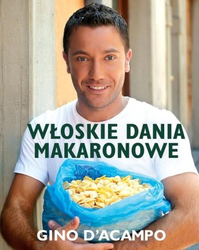 Włoskie dania makaronowe Gino D’Acampo
