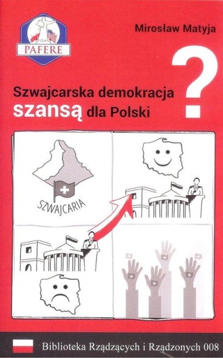 Szwajcarska demokracja szansą dla Polski? Mirosław Matyja