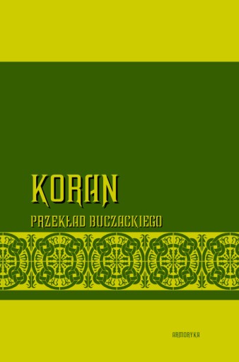 Koran (Al Koran) - przekład Jana Murzy Buczackiego